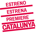 Estreno / Estrena / Premiere Catalunya